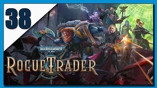 Projects in the Empire  Rogue Trader  37 Lets Play [upl. by Atat520]