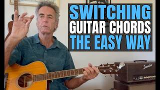 How To Switch Guitar Chords Simplified [upl. by Moran576]