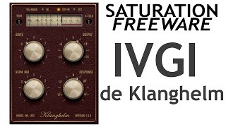 SATURATION FREEWARE IVGI de Klanghelm  wwwlamachineamixercom [upl. by Ettennan]