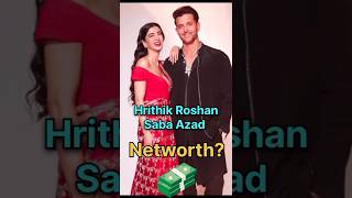 Hrithik Roshan and Saba Azad Networth  shortsfeed shorts hrithikroshan sabaazad [upl. by Acus]