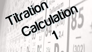 Titration Calculation 1 [upl. by Yak]