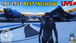 IAE 2951 Expo  Best In Show  Final Days of the Expo  Star Citizen Livestream [upl. by Warga]