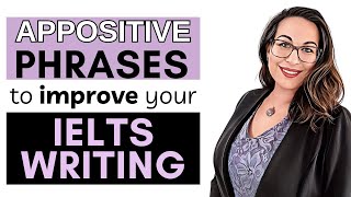 Improve IELTS writing with Appositive Phrases  Advanced English Grammar for business and exams [upl. by Anotyal]