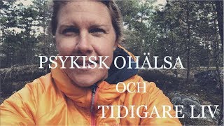 Psykisk ohälsa och tidigare liv [upl. by Eiramana]