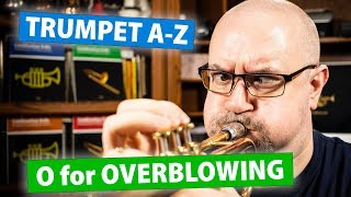 Improve Your Efficiency  quotO for Overblowingquot  Trumpet AZ S01E15 [upl. by Scheer]