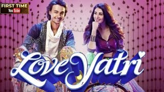 Loveyatri Full Movie  Aayush Sharma  Warina Hussain  Ronit Roy  Ram Kapoor  Reviews And Facts [upl. by Eelarbed]