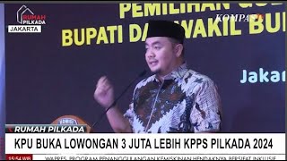 KPU Buka Lowongan 3 Juta Lebih KPPS Pilkada 2024 [upl. by Ellehcar118]