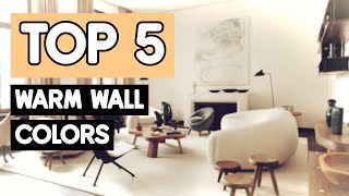 TOP 5 WALL COLOURS FOR YOUR ENTIRE HOME WARM NEUTRALS [upl. by Aicekat]