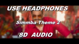 Simmba Theme 2  Ranveer Singh Sara Ali Khan  8D AUDIO [upl. by Anitnemelc]