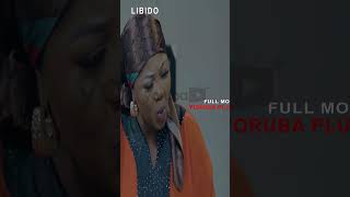 Libido Yoruba Movie 2024  Official Trailer  Now Showing On Yorubaplus [upl. by Allisan]