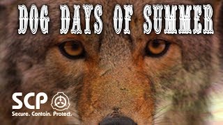 SCP2547 Dog Days of Summer Arrival of a trickster coyote who demands tribute [upl. by Yenittirb]