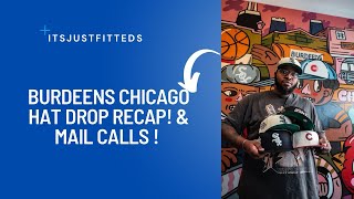 My Burdeens Chicago Hat Drop  More Mail Calls [upl. by Kurtzig44]