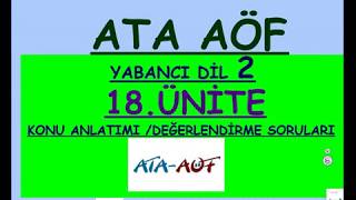 ATA AÖF İNGİLİZCE 2  18 ÜNİTE [upl. by Besnard858]