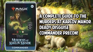 A Complete Guide to the Deadly Disguise Commander Precon Deck [upl. by Bunni354]