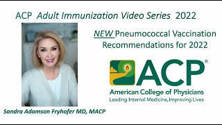 ACIP Pneumococcal Vaccination Recommendations for 2022 What’s New  ACP [upl. by Aifas559]