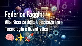 🚀 Federico Faggin Alla Ricerca della Coscienza tra Tecnologia e Quantistica 🧠✨ [upl. by Yar805]