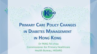 KDIGO Summit on Diabetes in CKD Primary Care Policy Changes in Diabetes Management in Hong Kong [upl. by Harrison]