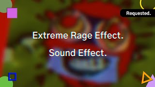 RequestedLoud Extreme Rage Effect Sound Effect [upl. by Elraet893]