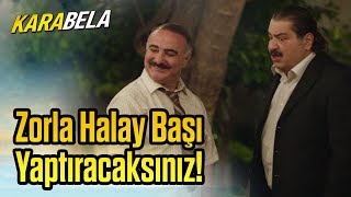 Kara Bela  Zorla Halay Başı Yaptıracaksınız [upl. by Naihr474]