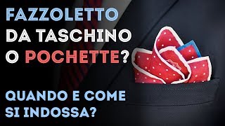 Fazzoletto da taschino o POCHETTE quando e come si porta [upl. by Otrebide172]