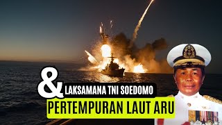 Laksamana TNI Soedomo dan Kisah Pertempuran Laut Aru [upl. by Ishii]