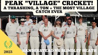 PEAK VILLAGE CRICKET Biggest Win at Sanderstead A Ton A 5fer amp the MOST VILLAGE CATCH EVER [upl. by Thissa]