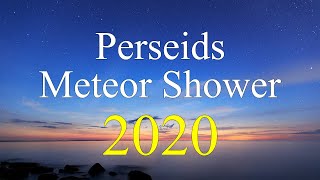 Perseids Meteor Shower 2020 [upl. by Naawaj]