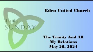 Worship Service quotThe Trinity And All My Relationsquot May 26 2024 [upl. by Novak]