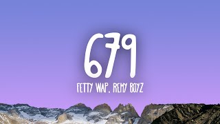 Fetty Wap  679 ft Remy Boyz [upl. by Copp]