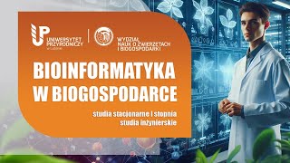 STUDIUJ Z NAMI  Bioinformatyka w biogospodarce [upl. by Alcott]