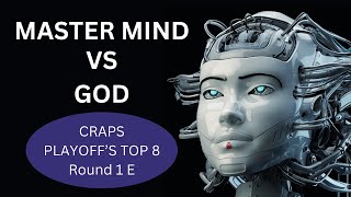 Craps Playoffs Top 8 Craps Strategies GOD vs MASTER MIND FIELD Round 1 E [upl. by Suravaj]