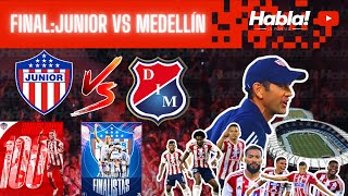 EN VIVO A LA FINAL JUNIOR VS MEDELLIN [upl. by Nnylram584]