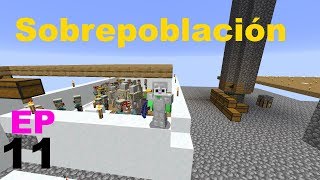 Skyblock quottécnicoquot  EP11  Sobrepoblación mucho hierro y herramientas [upl. by Anifad]