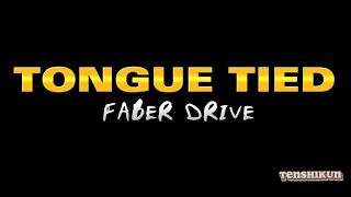 Tongue Tied FABER DRIVE Karaoke [upl. by Airenahs]