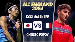 Koki Watanabe vs Christo Popov  All England Open 2024 Badminton  Quarterfinals [upl. by Ecertap]