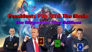 Presidents Play Magic the Gathering The Disgruntled Blue Artificer [upl. by Noyk]