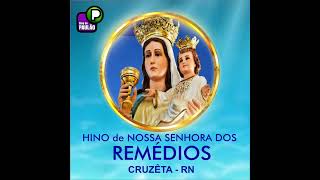 Hino de Nossa Senhora dos Remédios Cruzeta RN [upl. by Rekyr978]