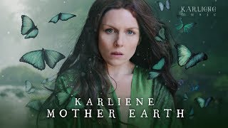 Karliene  Mother Earth [upl. by Ak]