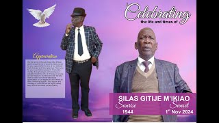 Celebrating the life and times of Silas Gitije MIkiao Sunrise1944 Sunset1st Nov 2024 [upl. by Feer]