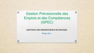 Gestion prévisionnelle des emplois et des compétences  GPEC [upl. by Everrs]