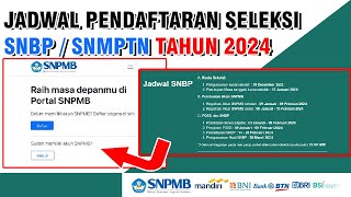 JADWAL PENDAFTARAN SELEKSI SNPMB SNBP ATAU SNMPTN TAHUN 2024 [upl. by Attenwad]