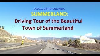 SUMMERLAND Driving Tour of the Beautiful Town of Summerland [upl. by Gothurd88]