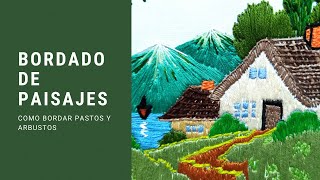 TÉCNICA BORDADO DE PAISAJES PUNTOS PARA BORDAR PASTO [upl. by Herbst392]