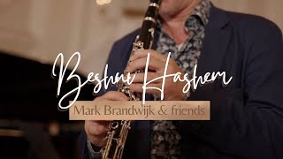 BESHUV HASHEM MUSIC VIDEO  Mark Brandwijk Peter Koetsveld Hans van der Maas ea [upl. by Windham]