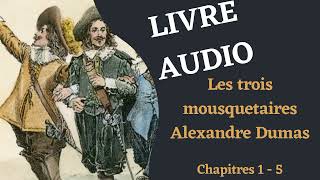 LIVRE AUDIO Lecture des Trois Mousquetaires chapitres 1 à 5 [upl. by Concettina461]