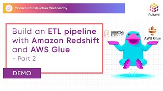 Build an ETL pipeline with Amazon Redshift and AWS Glue  Modern Infrastructure [upl. by Nerra]