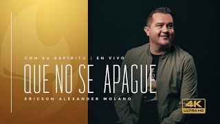 Que No Se Apague  Sencillo  Con Su Espíritu  Ericson Alexander Molano [upl. by Nedroj572]