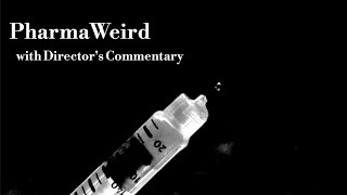 PharmaWeird with Directors Commentary [upl. by Macleod]