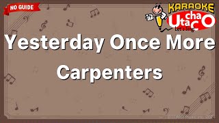 Yesterday Once More – Carpenters Karaoke no guide [upl. by Ahsinal]