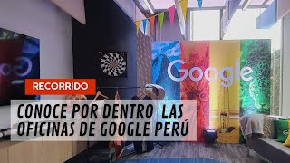 Conoce por dentro las oficinas de Google Perú [upl. by Wise81]